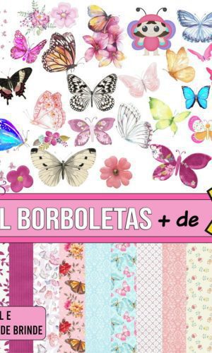 Kit Digital Borboletas + 3 Kit de Brinde a Sua Escolha