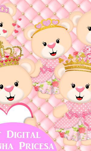 Kit Digital Ursinha Princesa