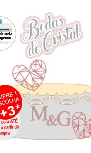 Arquivo de Corte Topo de Bolo Bodas de Cristal