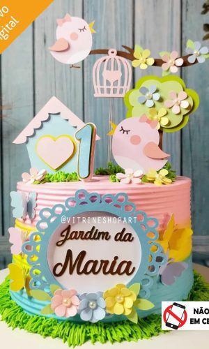 Arquivo Digital Topo de Bolo Jardim Encantado Passarinhos