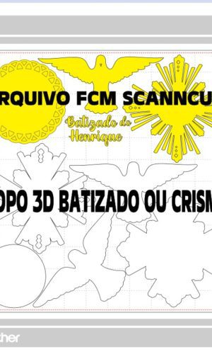 Arquivo Digital Fcm Scanncut - Topo Batizado Crisma 3d