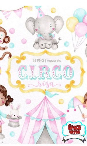 Circo Aquarela Rosa Kit Digital Compre 1 Leve 2 Ref717