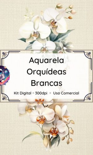 Kit Digital - Aquarela de Orquídeas Brancas