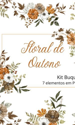 Kit Digital Buquês Flores de Outono