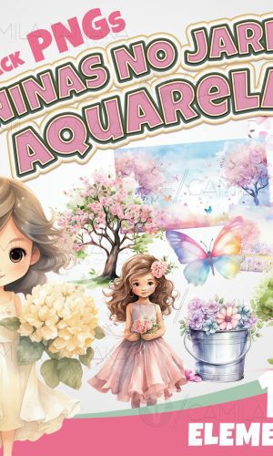 Kit Digital Meninas no Jardim Aquarela 6 (pague 1 Leve 3)