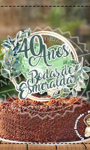 Topo de Bolo Bodas de Esmeralda - Ref 3230 Arquivo Digital
