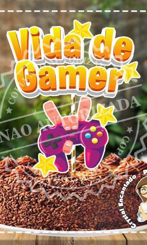 Topo de Bolo Vida de Gamer - Ref 2107 Arquivo Digital