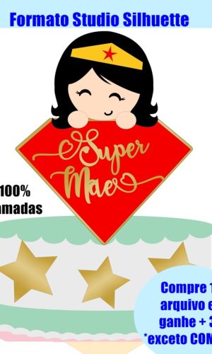 241- Arquivo de Corte Topo de bolo dia das mães- Super Mãe