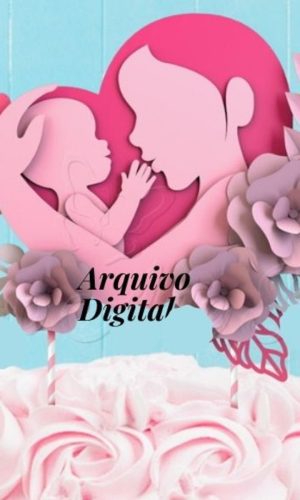 Arquivo De Corte Topo Mãe e Bebê Com Rosas #TDM07