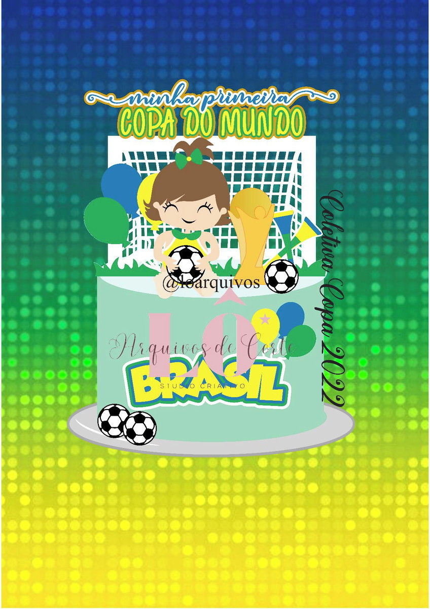 Arquivo Topo de Bolo Minha Primeira Copa do Mundo Menina