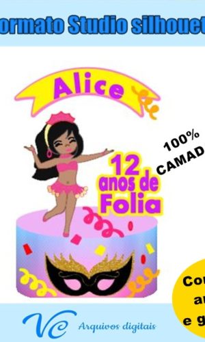 M152- Arquivo de corte Topo Bolo Carnaval Passista Sambista