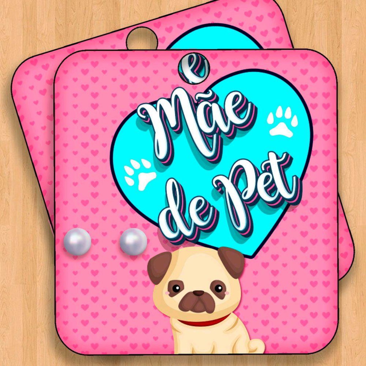 ARQUIVO CORTE TAG BRINCO DIA DAS MÃES PET #5071