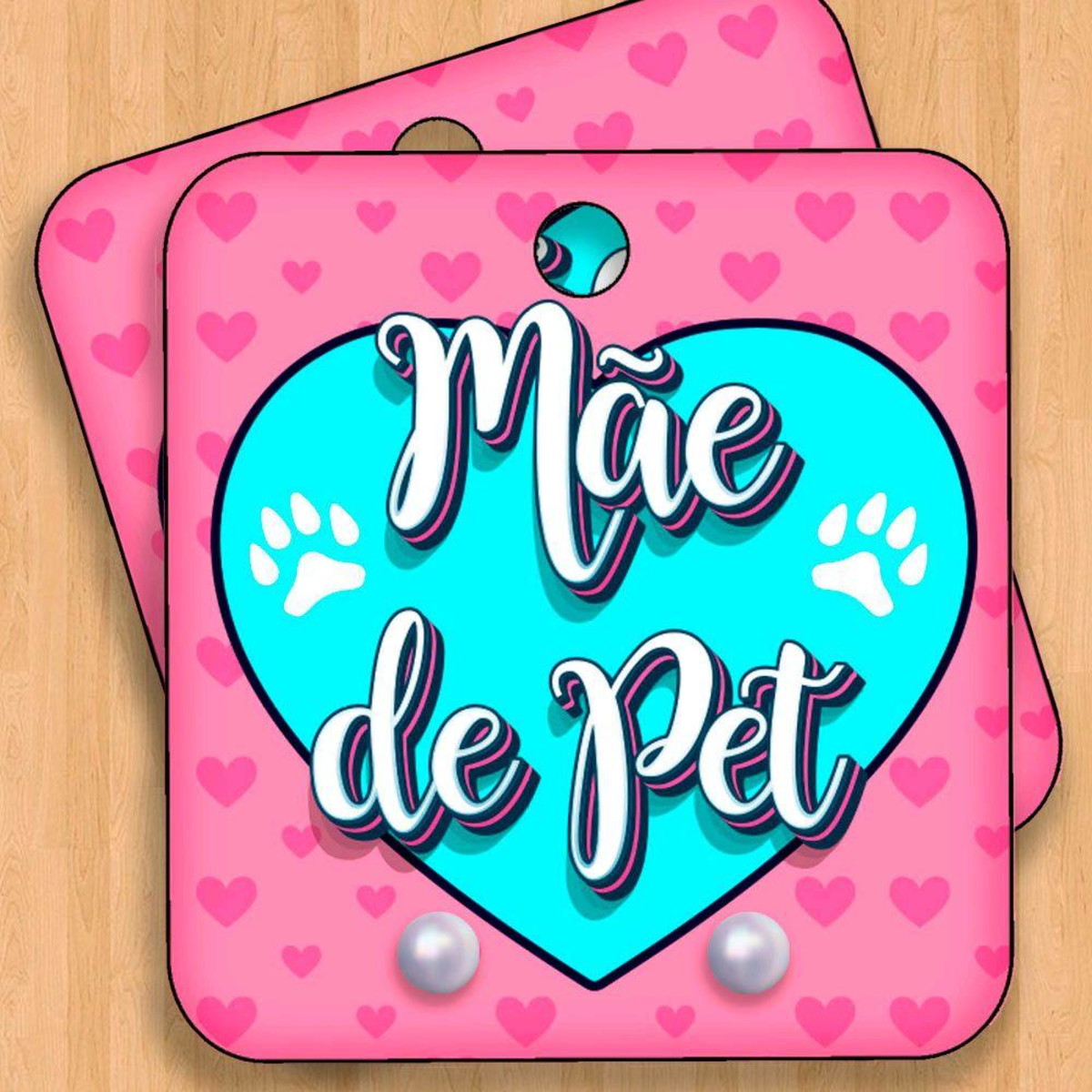 ARQUIVO CORTE TAG BRINCO DIA DAS MÃES PET #5075