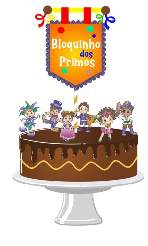 Arquivo Topo de Bolo Carnaval Bloquinho dos Primos #15708
