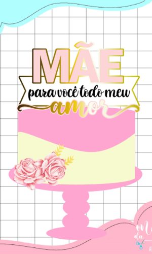 Arquivo de Corte: Topo de Bolo Dia das Mães + Flor 3d 037