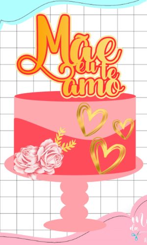 Arquivo de Corte: Topo de Bolo Dia das Mães + Flor 3d 077