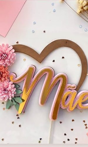 Arquivo de Corte: Topo de Bolo Dia das Mães + Flor 3d 079