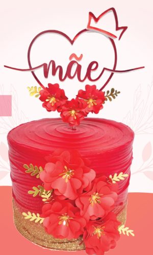 Arquivo de Corte: Topo de Bolo Dia das Mães + Flores 097