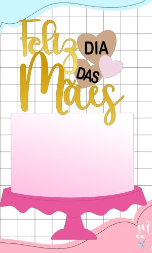 Arquivo de Corte: Topo de Bolo Feliz Dia das Mães 099