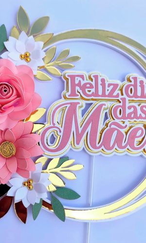 Arquivo de Corte Topo de Bolo Feliz Dia das Mães + Flor 086
