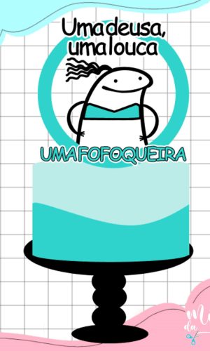 Arquivo de Corte Topo de Bolo Fofoqueira Flork 052