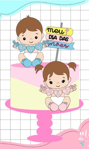 Arquivo de Corte: Topo de Bolo Meu 1º Dia das Mães Bebês 050