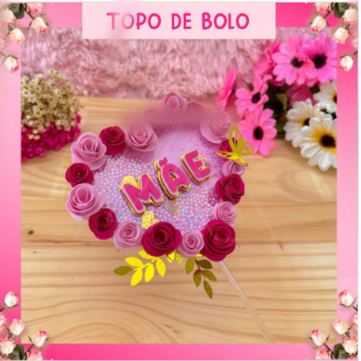 ARQUIVO DE CORTE TOPO DE BOLO SHAKER DIA DAS MÃES #13981