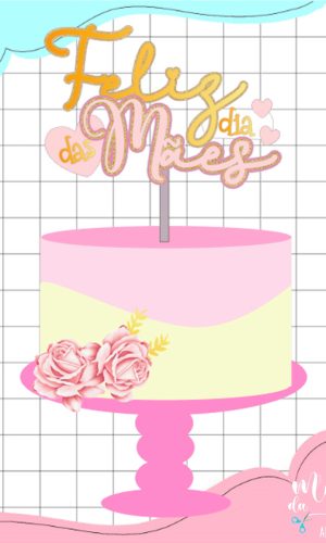 Arquivo de Corte: Topo Feliz Dia das Mães + Flor 3d 048