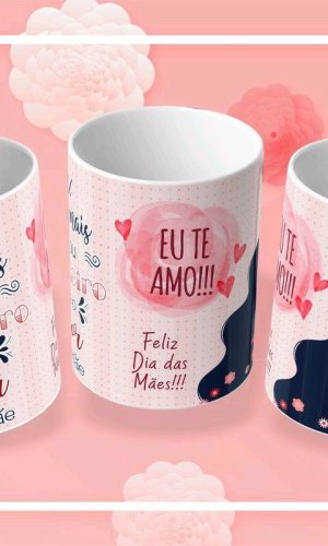 ARQUIVO DIGITAL ARTE CANECA DIA DAS MAES SUBLIMAÇAO #4206