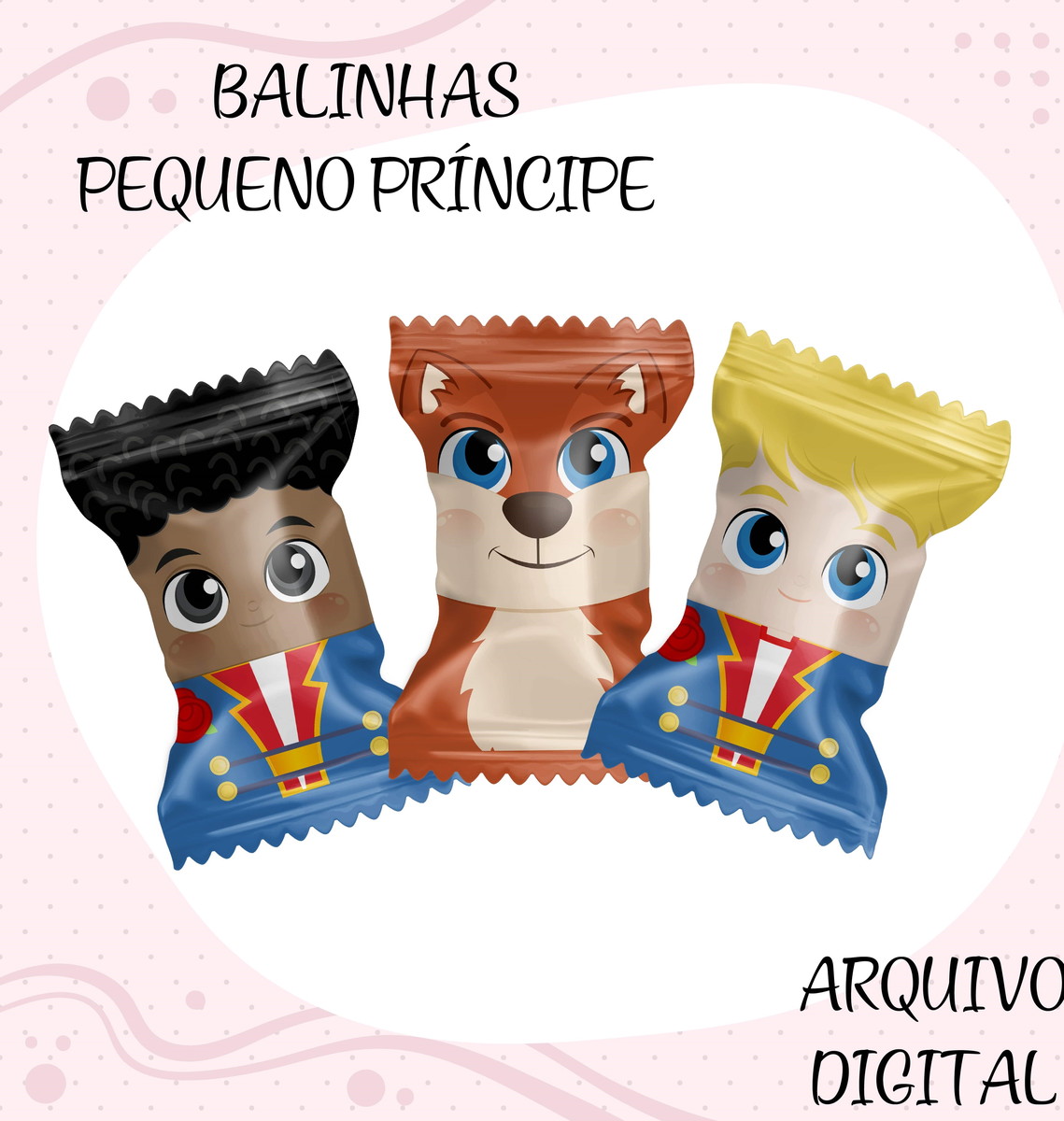 Arquivo Digital Balinha Pequeno Principe + Brindes