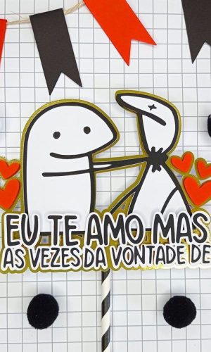 ARQUIVO TOPO DE BOLO FLORK EU TE AMO MAS #13741