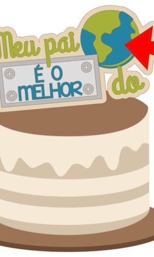 Kit C/ 5: Arquivo Corte Topo Feliz Dia Dos Pais 016