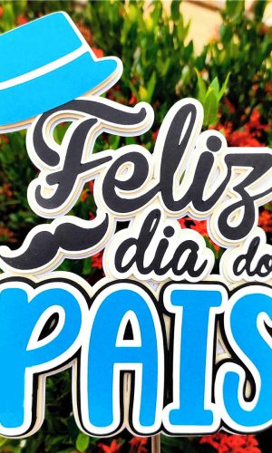 Kit C/ 5: Arquivo Corte Topo Feliz Pai Dia Dos Pais 034