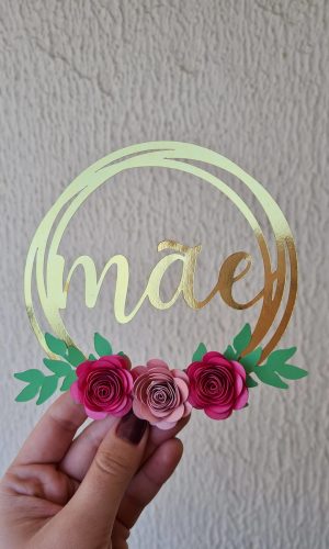 Topo de Bolo Dia das Mães