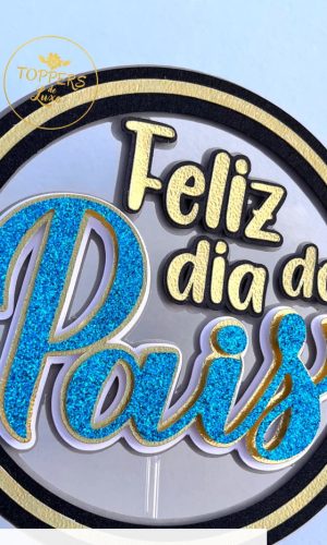 Topo de Bolo Dia dos Pais 2023